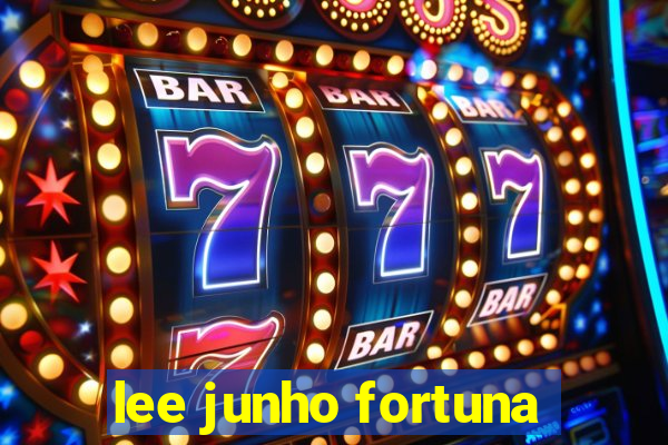 lee junho fortuna